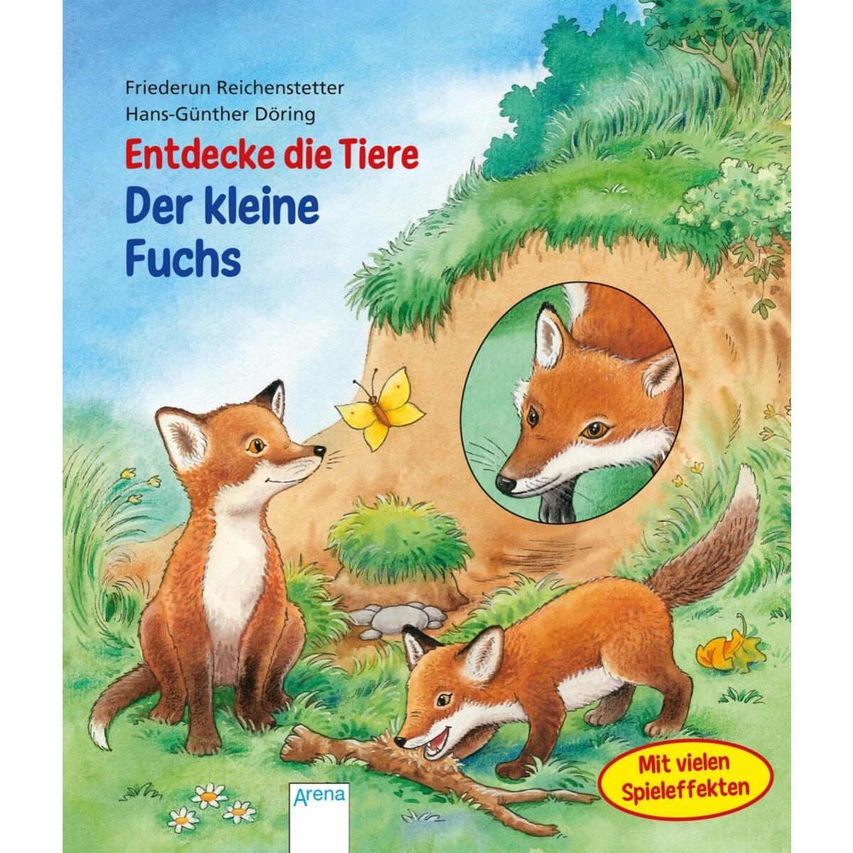 Entdecke die Tiere. Der kleine Fuchs von Arena Verlag GmbH