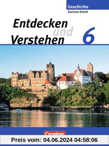 Entdecken und Verstehen - Sachsen-Anhalt: 6. Schuljahr - Vom Reich der Deutschen bis zum Ausgang des Mittelalters: Schülerbuch