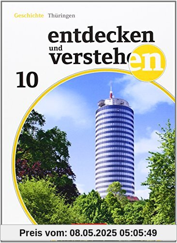 Entdecken und Verstehen - Thüringen - Neubearbeitung: 10. Schuljahr - Vom Kalten Krieg bis zur Gegenwart: Schülerbuch mit Online-Angebot