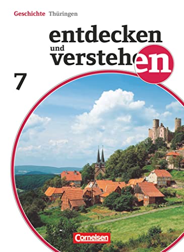 Entdecken und verstehen - Geschichtsbuch - Thüringen 2012 - 7. Schuljahr: Vom Mittelalter bis zum Zeitalter des Absolutismus - Schulbuch Entdecken und verstehen - Geschichtsbuch - Thüringen 2012 - 7. Schuljahr: Vom Mittelalter bis zum Zeitalter des Absolutismus - Schulbuch