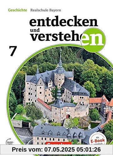 Entdecken und verstehen - Für die sechsstufige Realschule in Bayern - Neubearbeitung: 7. Jahrgangsstufe - Vom Hochmittelalter bis zum Zeitalter des Absolutismus: Schülerbuch Entdecken und verstehen - Für die sechsstufige Realschule in Bayern - Neubearbeitung: 7. Jahrgangsstufe - Vom Hochmittelalter bis zum Zeitalter des Absolutismus: Schülerbuch