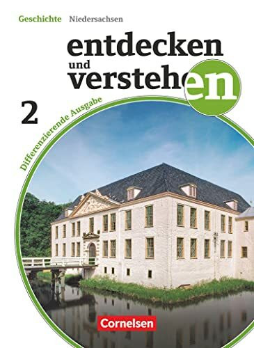 Entdecken und verstehen - Geschichtsbuch - Differenzierende Ausgabe Niedersachsen - Band 2: 7.... Entdecken und verstehen - Geschichtsbuch - Differenzierende Ausgabe Niedersachsen - Band 2: 7....