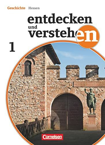 Entdecken und verstehen - Geschichtsbuch - Realschule und Gesamtschule Hessen 2011 - Band 1: V... Entdecken und verstehen - Geschichtsbuch - Realschule und Gesamtschule Hessen 2011 - Band 1: V...