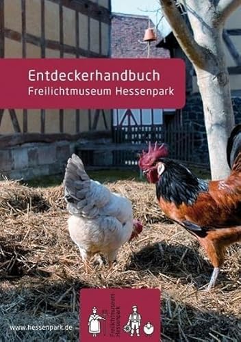 Entdeckerhandbuch. Freilichtmuseum Hessenpark von Jonas Verlag F. Kunst U.