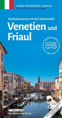 Entdeckertouren mit dem Wohnmobil Venetien und Friaul von WOMO-Verlag