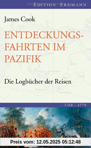 Entdeckungsfahrten im Pazifik: Die Logbücher der Reisen (1768-1779)