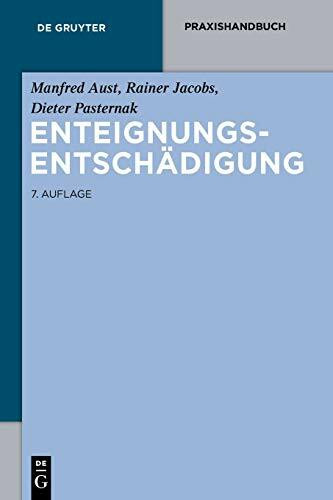 Enteignungsentschädigung (De Gruyter Praxishandbuch)