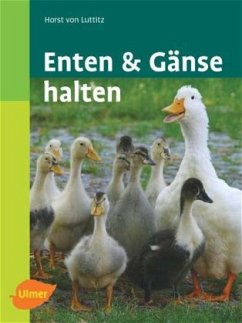 Enten und Gänse halten von Verlag Eugen Ulmer