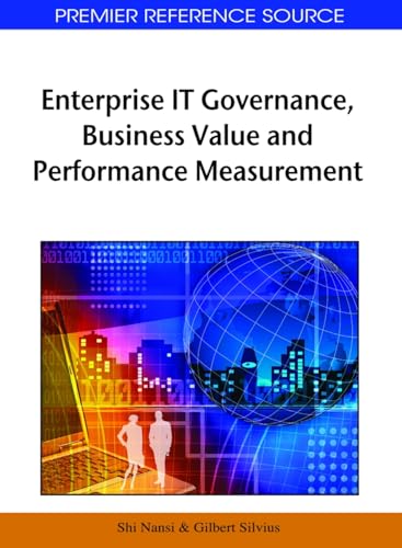 Enterprise IT Governance, Business Value and Performance Measurement (Premier Reference Source) von Information Science Reference