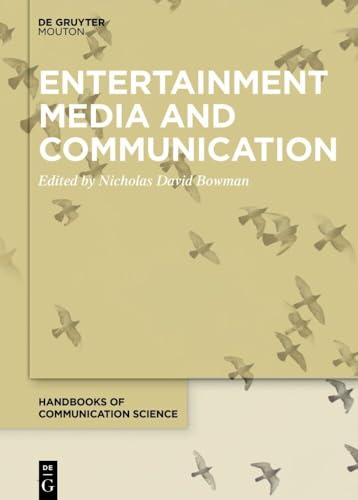 Entertainment Media and Communication (Handbooks of Communication Science, 20) von De Gruyter Mouton