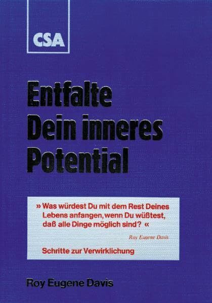 Entfalte Dein inneres Potential Entfalte Dein inneres Potential