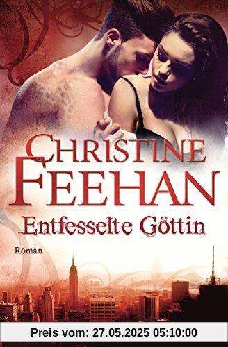 Entfesselte Göttin: Die Leopardenmenschen-Saga 7 - Roman Entfesselte Göttin: Die Leopardenmenschen-Saga 7 - Roman