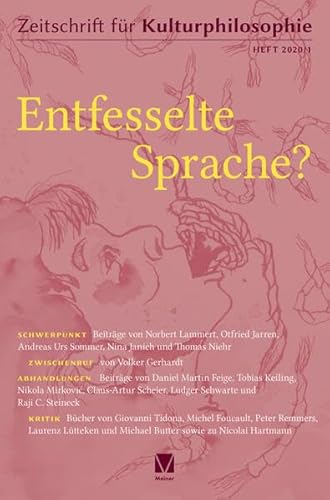 Entfesselte Sprache? (Zeitschrift für Kulturphilosophie) von Meiner, F