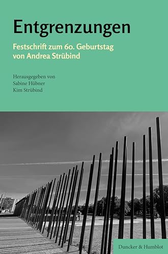 Entgrenzungen.: Festschrift zum 60. Geburtstag von Andrea Strübind