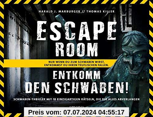 Entkomm den Schwaben!: Ein Escape-Room-Buch