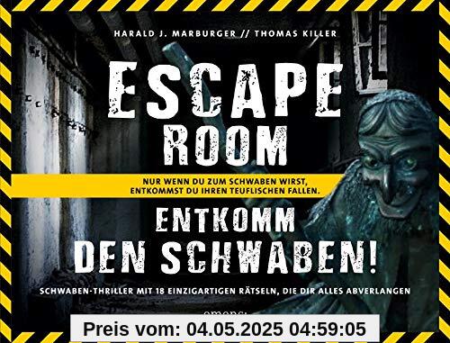 Entkomm den Schwaben!: Ein Escape-Room-Buch