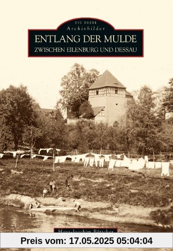 Entlang der Mulde: Von Eilenburg bis Dessau