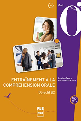 Entrainement a la comprehension orale objectif B2 + CD