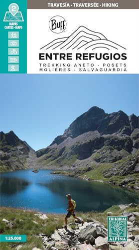 Entre Refugios: Trekking Aneto-Posets Molieres-Salvaguardia 1:25000 von Alpina Editorial