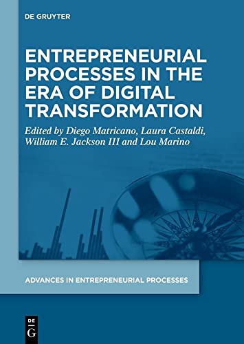 Entrepreneurial Processes in the Era of Digital Transformation (Advances in Entrepreneurial Processes, 1) von De Gruyter