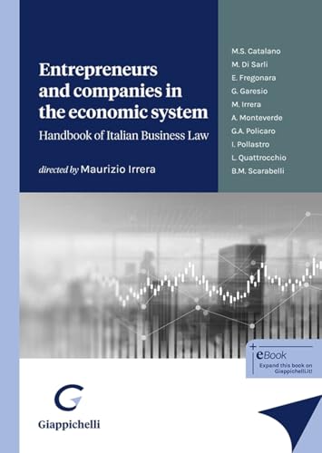 Entrepreneurs and companies in the economic system. Handbook of italian business law Entrepreneurs and companies in the economic system. Handbook of italian business law von Giappichelli
