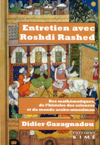 Entretien avec Roshdi Rasched: Entretiens avec Didier Gazagnadou von KIME