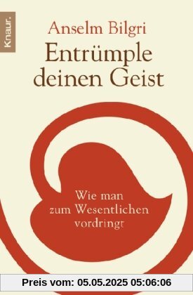 Entrümple deinen Geist: Wie man zum Wesentlichen vordringt