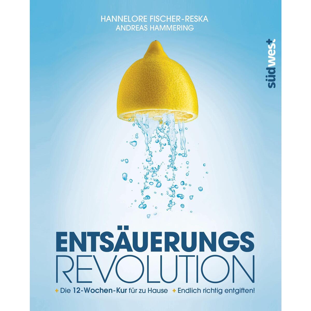 Entsäuerungsrevolution Entsäuerungsrevolution von Südwest Verlag