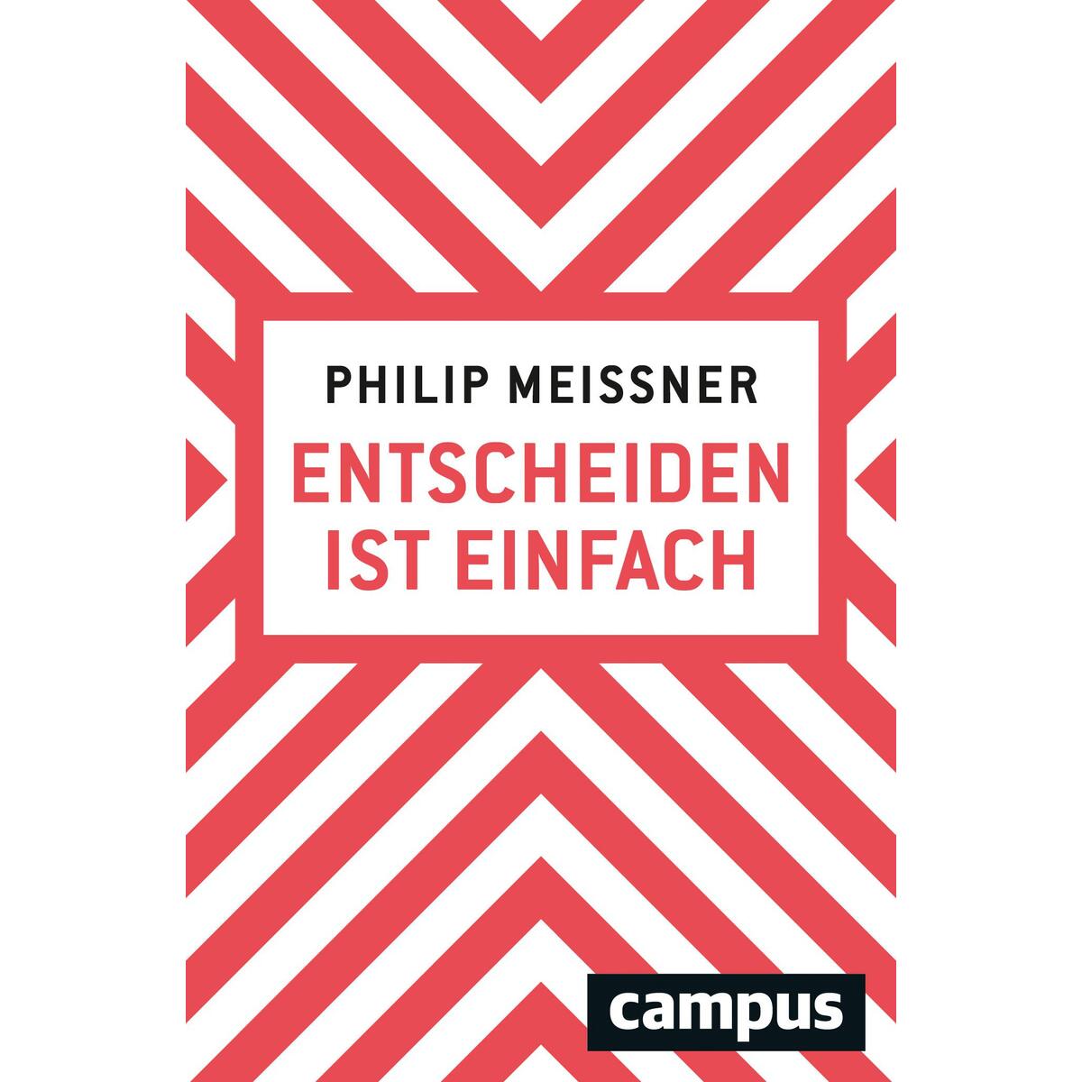 Entscheiden ist einfach von Campus Verlag GmbH