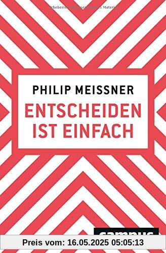 Entscheiden ist einfach: Wenn man weiß, wie es geht