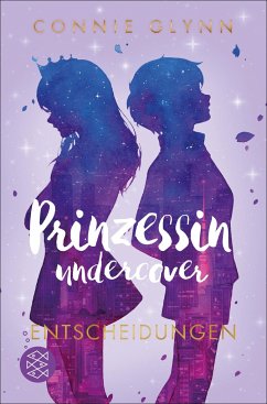 Entscheidungen / Prinzessin undercover Bd.3 von Fischer Sauerländer Verlag