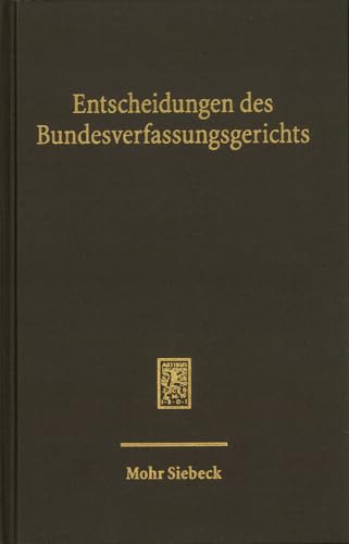 Entscheidungen des Bundesverfassungsgerichts (BVerfGE): Band 167 von Mohr Siebeck