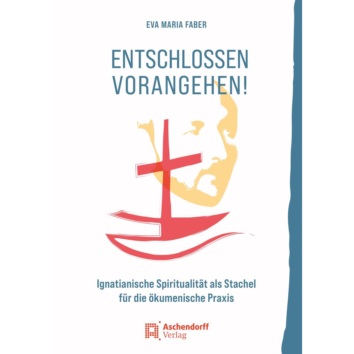 Entschlossen vorangehen! Entschlossen vorangehen! von Aschendorff Verlag