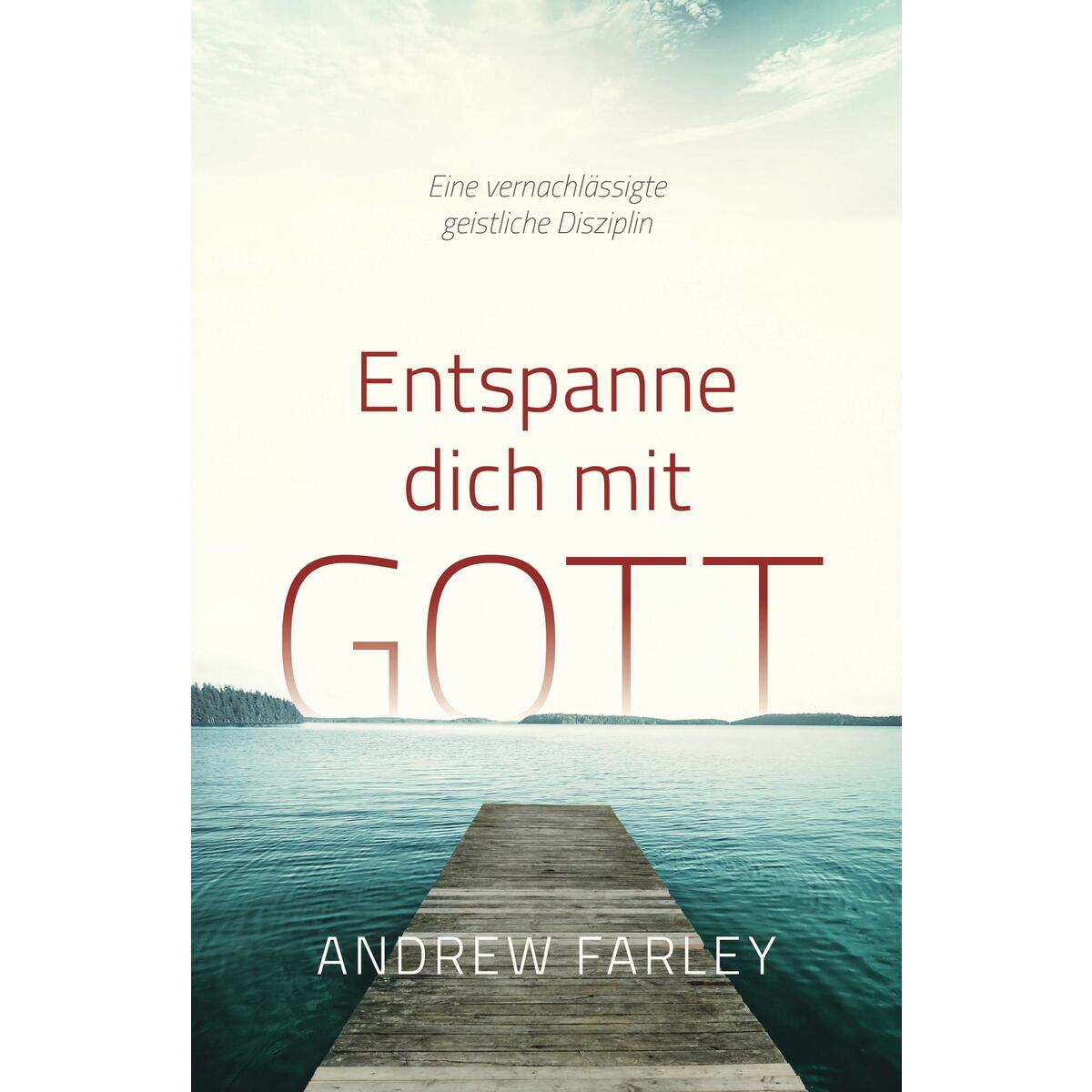 Entspanne dich mit Gott von Grace today Verlag