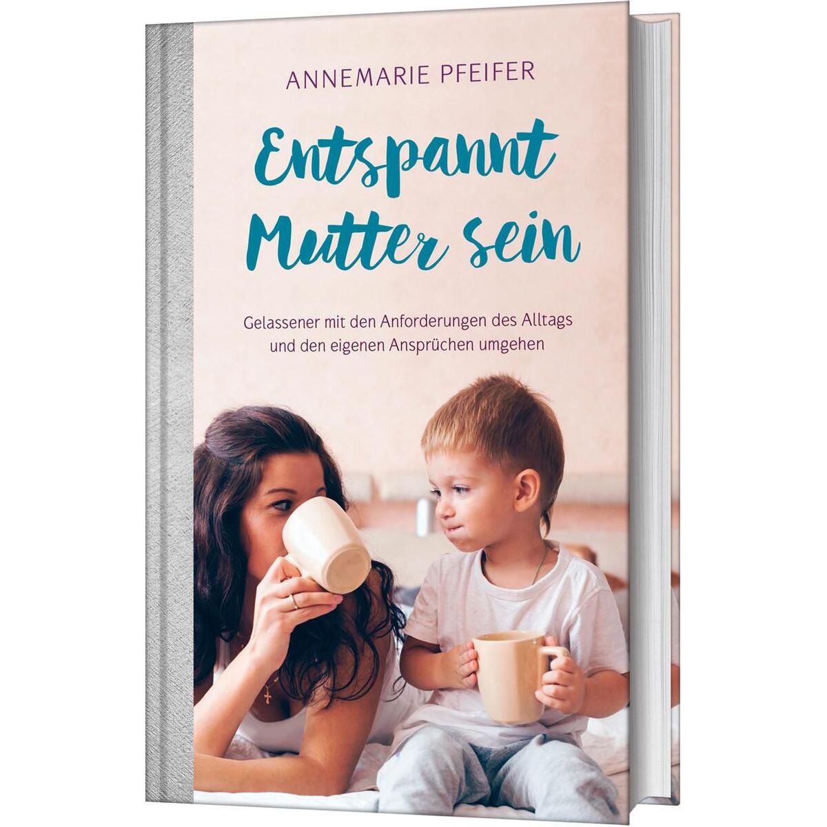 Entspannt Mutter sein Entspannt Mutter sein von Gerth Medien