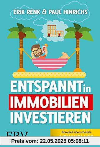 Entspannt in Immobilien investieren: Die Praxisanleitung