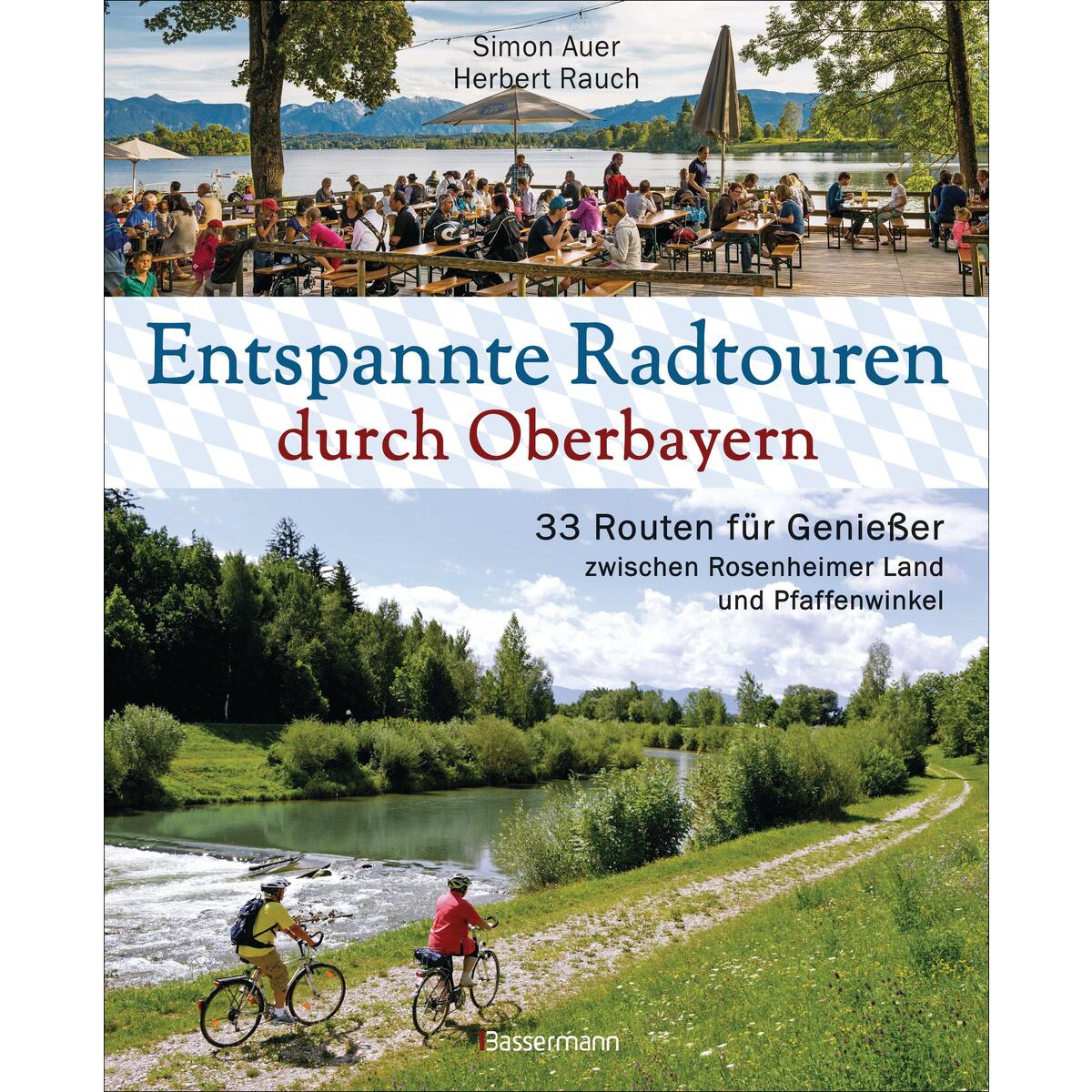 Entspannte Radtouren durch Oberbayern Entspannte Radtouren durch Oberbayern von Bassermann Verlag