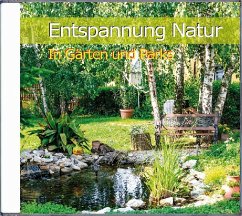 Entspannung Natur - In Gärten und Parks von Edition Ample