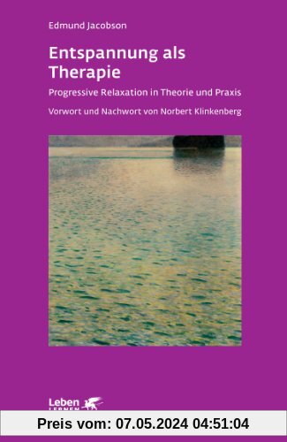 Entspannung als Therapie: Progressive Relaxation in Theorie und Praxis