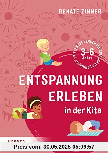 Entspannung erleben in der Kita: 3-6 Jahre