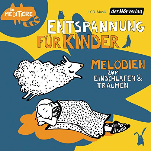 Entspannung für Kinder. Melodien zum Einschlafen und Träumen: Die Meditiere (Die Meditiere - Entspannung für Kinder, Band 1) von Hoerverlag DHV Der