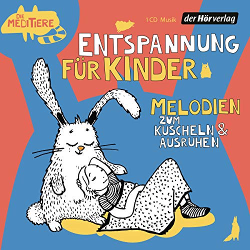 Entspannung für Kinder. Melodien zum Kuscheln und Ausruhen: Die Meditiere (Die Meditiere - Entspannung für Kinder, Band 2) von Hoerverlag DHV Der