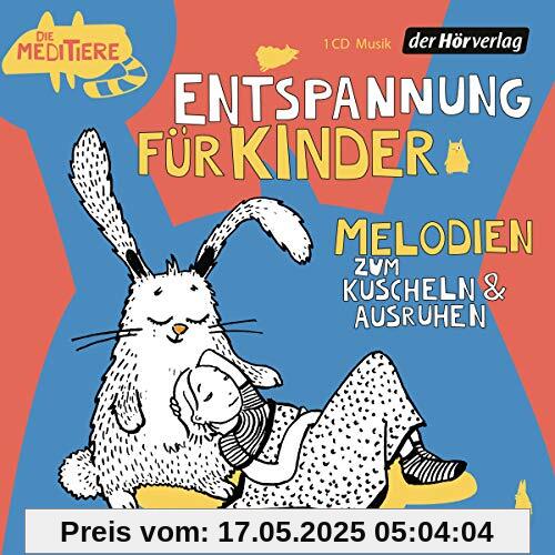 Entspannung für Kinder. Melodien zum Kuscheln und Ausruhen: Die Meditiere (Die Meditiere - Entspannung für Kinder, Band 2)