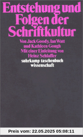 Entstehung und Folgen der Schriftkultur.