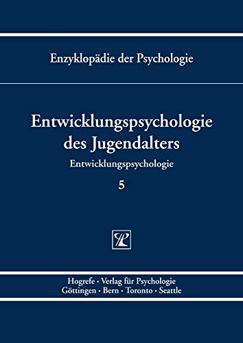 Entwicklungspsychologie des Jugendalters (Enzyklopädie der Psychologie)