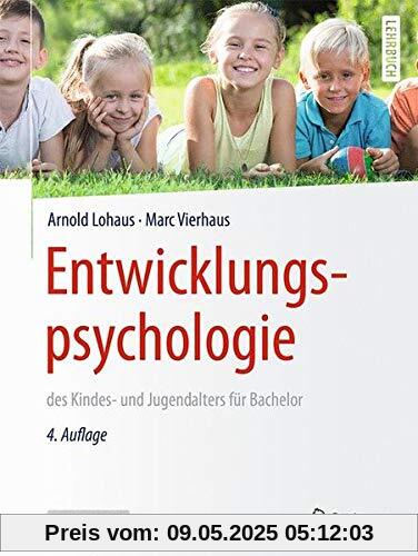 Entwicklungspsychologie des Kindes- und Jugendalters für Bachelor (Springer-Lehrbuch)