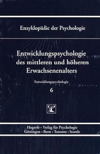 Entwicklungspsychologie des mittleren und höheren Erwachsenenalters (Enzyklopädie der Psychologie) von Hogrefe Verlag