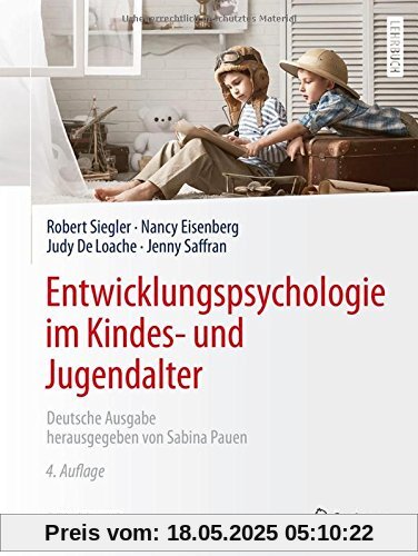 Entwicklungspsychologie im Kindes- und Jugendalter Entwicklungspsychologie im Kindes- und Jugendalter