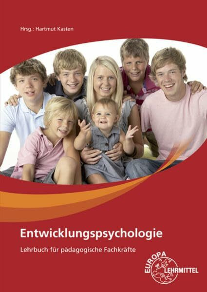 Entwicklungspsychologie: Lehrbuch f�r p�dagogische Fachkr�fte Entwicklungspsychologie: Lehrbuch f�r p�dagogische Fachkr�fte