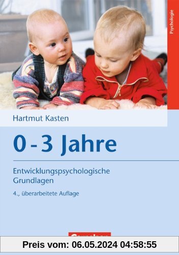Entwicklungspsychologische Grundlagen: 0-3 Jahre: Buch